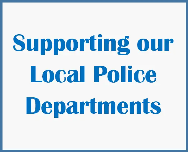 Supporting Our Local Police Departments